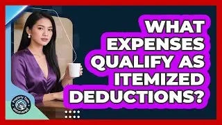 What Expenses Qualify as Itemized Deductions?