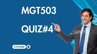MGT503 quiz#4 fall 2025 | MGT503 finalterm preparation