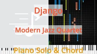 🎹Django, Solo & Chord, Modern Jazz Quartet, Synthesia Piano