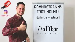 ROVNOSTRANNÝ TROJUHOLNÍK - definícia, vlastnosti