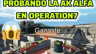 Probando la AK ALFA EN OPERATION7!!!!/La favorita de algunos