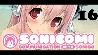 [PC] SONICOMI (NORMAL/casual) - 16 - Episode 7 p2 Save the World with Beauty and Love END 8