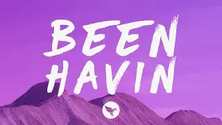 Kenny Mason - BEEN HAVIN (Lyrics)