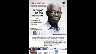 Souleymane Bachir Diagne - Présentation Le fagot de ma mémoire
