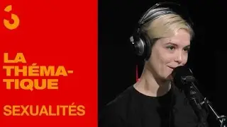 La th&eacute;matique - Sexualit&eacute;s - 30.03.2017