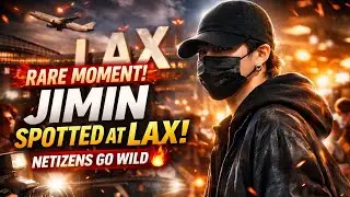 RARE MOMENT! Park Jimin Caught on Camera at Los Angeles Airport, Netizens Go Wild 🔥