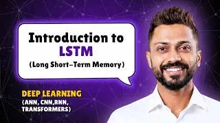 Introduction to LSTM (Long Short-Term Memory) | Deep Learning