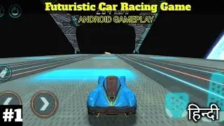 कार रेसिंग car racing futuristic car stunts android gameplay#1