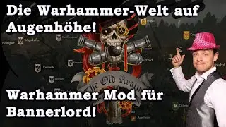 WARHAMMER-Mod für Mount & Blade Bannerlord - Die Warhammer-Welt auf Augenhöhe