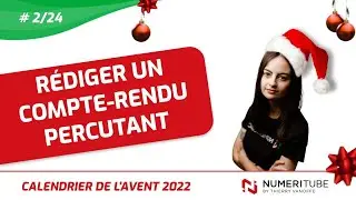 GOOGLE DOCS : REDIGER UN COMPTE RENDU PERCUTANT - CALENDRIER DE L'AVENT NUMERICOACH 2022 - 2/24