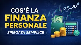 Cos&rsquo;&egrave; la Finanza Personale? Spiegata Semplice (Da Zero)