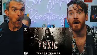 TOXIC - Rocking Star Yash | Geetu Mohandas | REACTION!!
