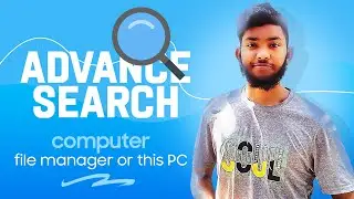File Explorer advanced search methods | extention name search this pc all Windows