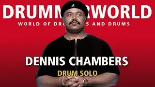 Dennis Chambers: The Big Open Drum Solo - #dennischambers #drumsolo #drummerworld