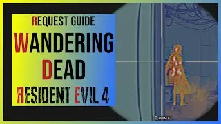 Resident Evil 4 Remake: The Wandering Dead Request Guide | Strange Corpse Location