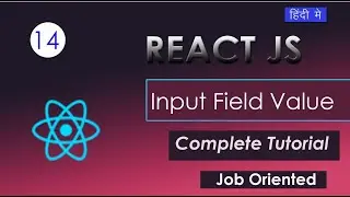 React JS 19 Tutorial in Hindi #14 Get Input Field Value | On change event