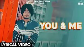 You and Me (Lyrical Video) Mr. Dass | Reet Nigah | Latest Punjabi Songs 2023 | New Punjabi Song 2023