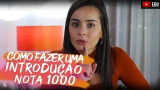 COMO FAZER INTRODUÇÃO MODELO ENEM NOTA MIL l POXALULU
