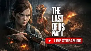 🔴LIVE The Last of Us Part II Gameplay | Brutal, Emotional | Stealth, Chaos & Revenge | TLOU2 #16