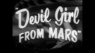 DEVIL GIRL FROM MARS - (1954) Trailer