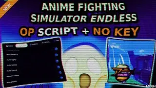 *UPD* ANIME FIGHTING SIMULATOR ENDLESS SCRIPT - NO KEY! | (AUTO FARM, REDEEM ALL CODES, AUTO AREAS)