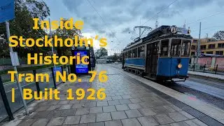 Inside Stockholm’s Historic Tram No. 76 | Built 1926