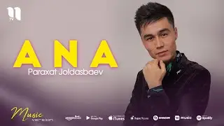 Paraxat Joldasbaev - Ana (audio 2021)