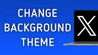 How To Change the Background Theme On X (Twitter) On PC (New Update)