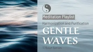 Gentle Waves And Meditation | Very Soothing And Relax Music | Looped | 1 Hour | Dreamy Vibes