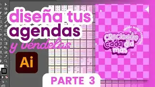 &iexcl;APRENDE HACER AGENDAS PERSONALIZADAS DESDE CERO! | Curso de Illustrator. PARTE 3 &Uacute;LTIMA PARTE