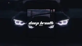 INSERT - DEEP BREATH | NIGHT DRIVE MUSIC 2021