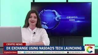 DX Exchange Using Nasdaq's Tech Has Announced Its Launch