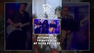 OFF DAY | alternative tribute nite at illua sojubox #offday #shorts #tribute #rock #music #ahoytv