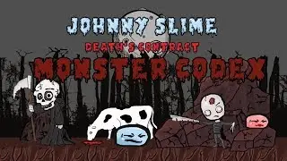 Johnny Slime: Death's Contract (Dev Log) - Monster Codex