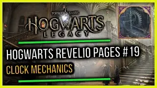 Hogwarts Castle Field Guide Revelio Pages #19 Clock Mechanics