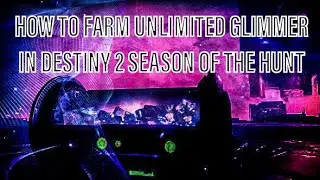 HOW TO FARM UNLIMITED GLIMMER IN DESTINY 2 SEASON OF THE HUNT!! | How to Get Glimmer | Beyond Light