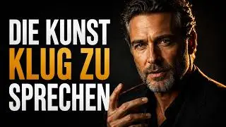 WIE MAN INTELLIGENT SPRICHT: Meistern Sie die Psychologie der Kommunikation (Stoische Lektionen)