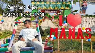 BADARI ECO CAMP || Near Manas Panbari Range || Best Place Chirang Bijni || @bidinvlog