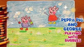 DRAW PEPPA PIG AND GEORGE PLAYING WITH BUBBLES || SIMPLE AND EASY DRAWING #drawing 