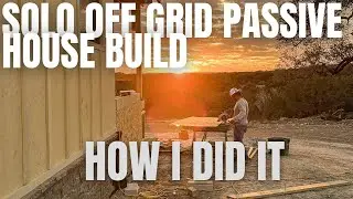 Man Builds DIY Passive House solo