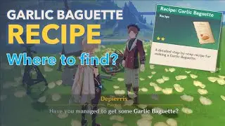 GARLIC BAGUETTE Recipe Location for Daily Commission in Fontaine | Genshin Impact