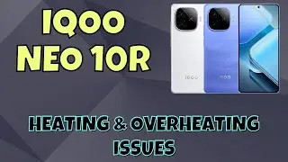 Solve iqoo neo 10r Heating & Overheating Issues | Step-by-Step Fix