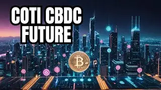 COTI CBDC: Exploring the Future of Digital Currencies in 2024 - COTI CBDC Paves the Path Ahead!'