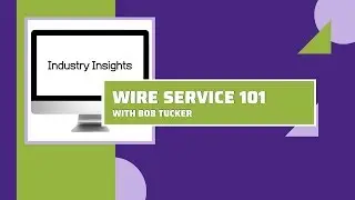Wire Service 101
