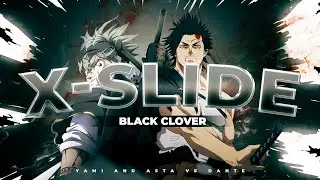 X-SLIDE  - Black Clover - Asta and Yami vs Dante 🔥☠️「AMV/EDIT」