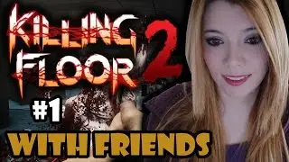 KILLING FLOOR 2 - MASSACRE MADNESS #1