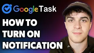 How to Turn on Notifications for Google Tasks (Full 2024 Guide)