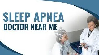 Sleep Apnea Doctor Near Me