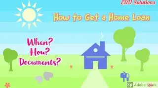 How to Get a Home Loan | Procedures | Eligibility | Documentation | Calculations | EDU Solutions