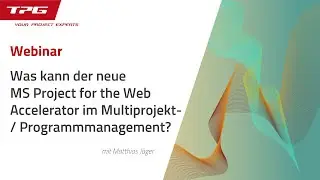 Microsoft Project for the Web Accelerator &ndash; was kann er im Multiprojekt- / Programmmanagement?